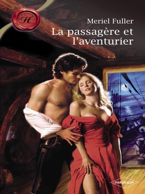 cover image of La passagère et l'aventurier (Harlequin Les Historiques)